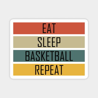 Eat Sleep Basketball Repeat, Funny design Magnet