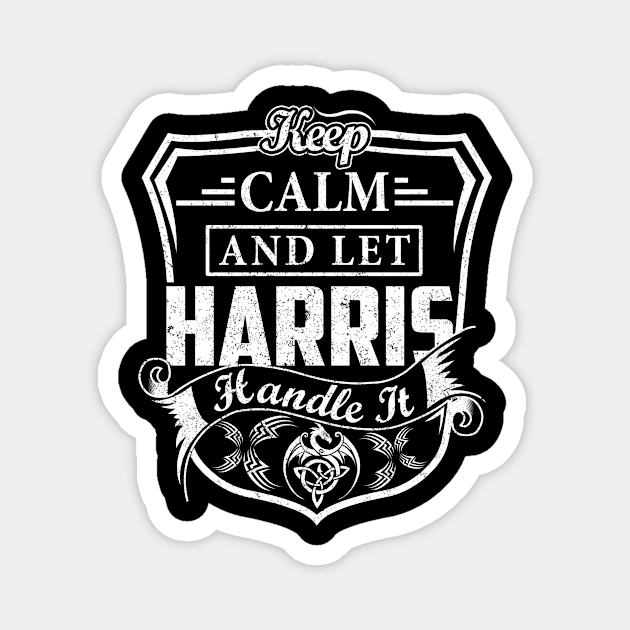 Keep Calm and Let HARRIS Handle It Magnet by Jenni