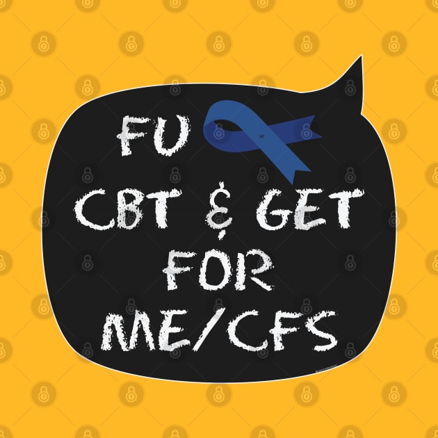 NO CBT & GET for ME/CFS chalk by uncutcreations