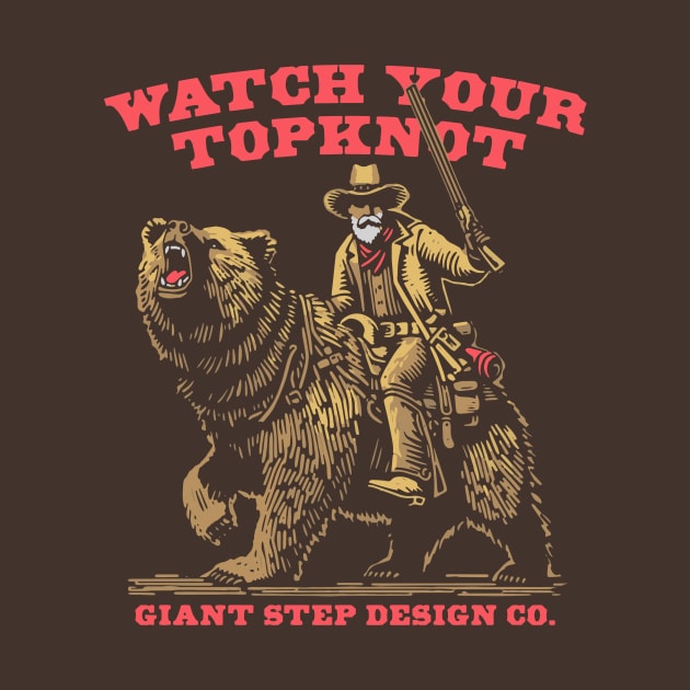 Watch Your Topknot Grizzly Bear Rider Cowboy Illustration by GIANTSTEPDESIGN