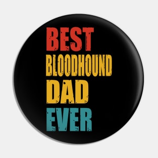 Vintage Best Bloodhound Dad Ever T-shirt Pin