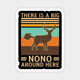 This Is A Big Nono Around Here Funny Deer Butt Magnet