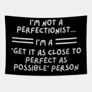 I'm not a perfectionist Tapestry