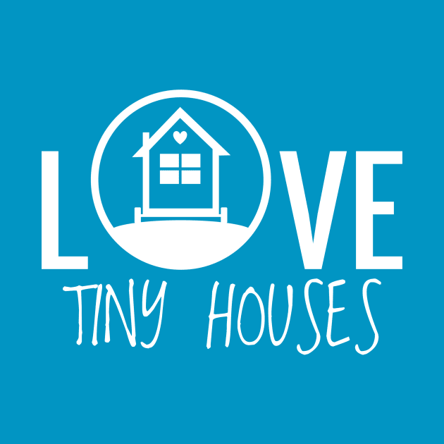 Love Tiny Houses by Love2Dance