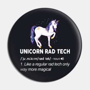 Unicorn Rad Tech Like A Regular Rad Tech Only Way More Magical Unicorn Pin