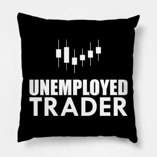 Unemployed Trader w Pillow