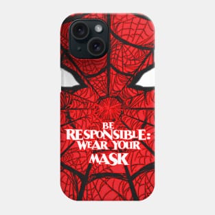 Be Responsible: Wear Your Mask Phone Case