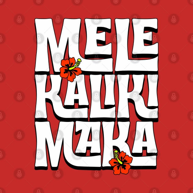 Mele Kalikimaka - Hawaiian Merry Christmas and Flowers by ChattanoogaTshirt