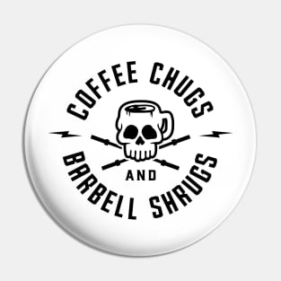 Coffee Chugs And Barbell Shrugs v2 Pin