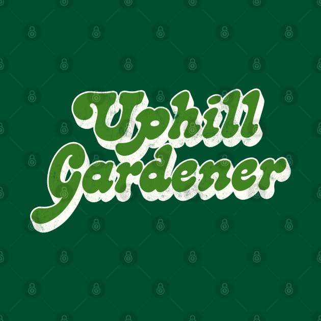 Uphill Gardener / Queer Slang Typography Design by DankFutura