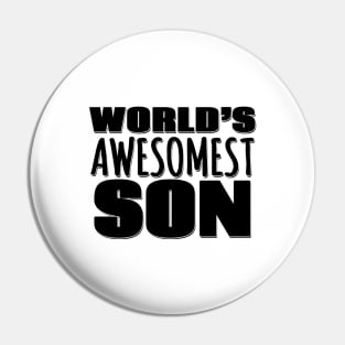 World's Awesomest Son Pin