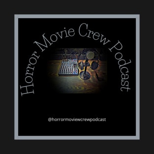 Horror Movie Crew Podcast MIC Shirt T-Shirt