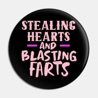 Stealing Hearts & Blasting Farts Pin