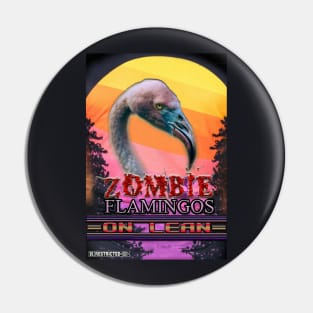 Zombie Flamingos on Lean Pin