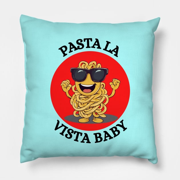 Pasta La Vista Baby | Pasta Pun Pillow by Allthingspunny