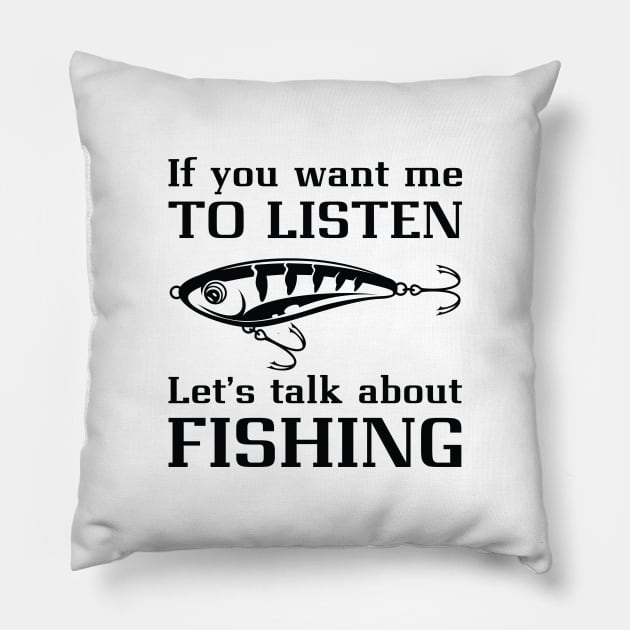 Talk About Fishing Pillow by LuckyFoxDesigns