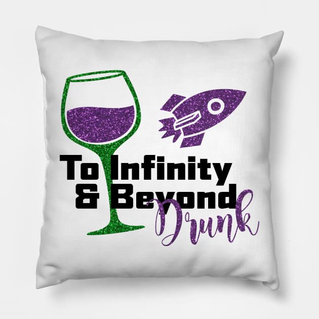 To Infinity and Beyond Drunk Pillow by kimhutton