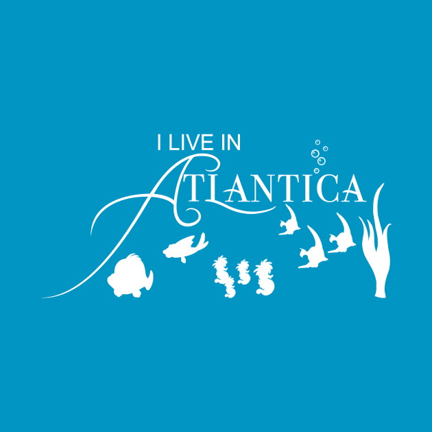 I Live In Atlantica by ShirtsAndGizmos