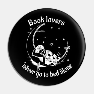 Book lovers never go to bed alone Pin