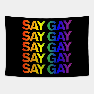 SAY GAY - rainbow gradient stack Tapestry