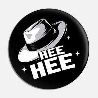 Hee Hee Fedora - Pop Music Pin