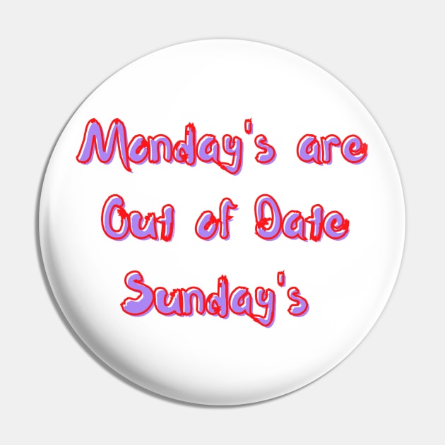 Out of Date Sundays Pin by SusieAntaraCreative