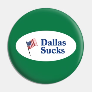 Dallas Sucks - "I Voted" Pin