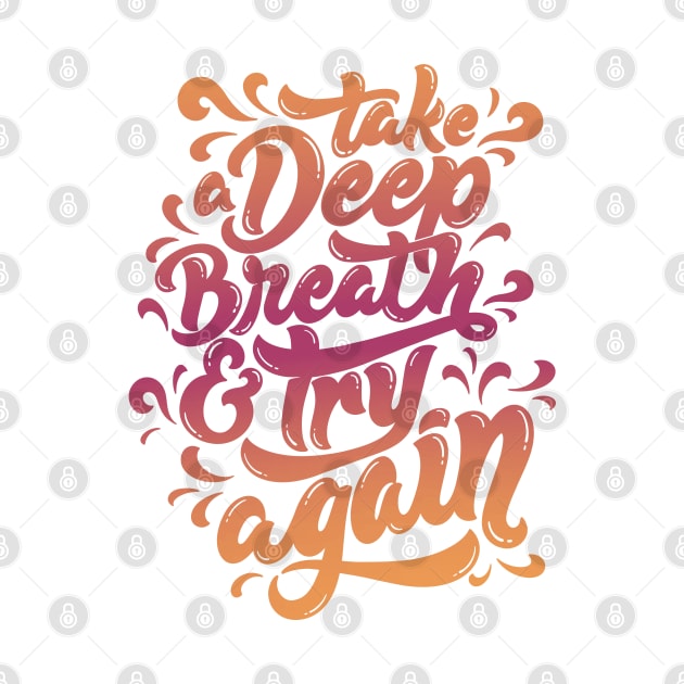 Take a Deep Breath and Try Again by ontheoutside