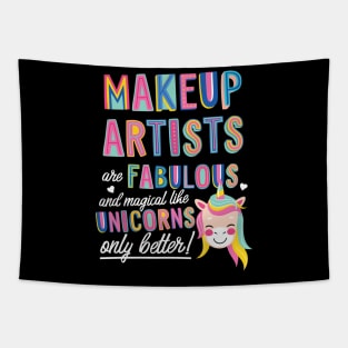 Makeup Artists are like Unicorns Gift Idea Tapestry