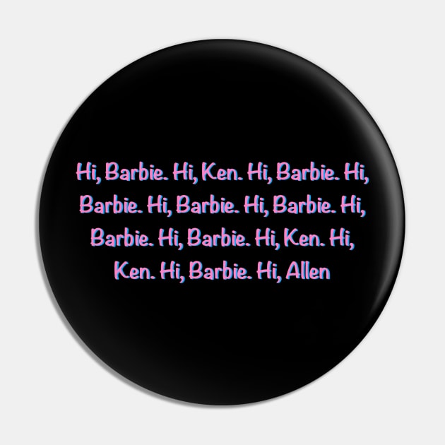 “Hi, Barbie”~ Shirt Text Art Pin by garciajey