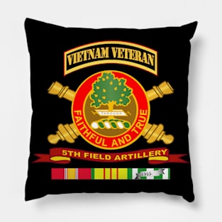 5th Field Artillery w Br - Ribbon VN SVC Vet Tab Pillow