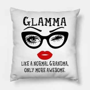 Glamma Like A Normal Grandma Only More Awesome Glasses Face Shirt Pillow