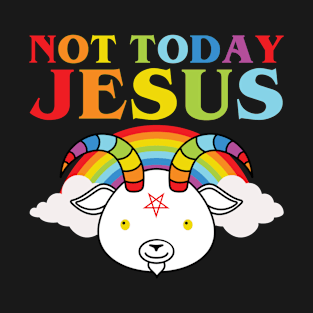 Not Today Jesus - Pride Baphomet T-Shirt