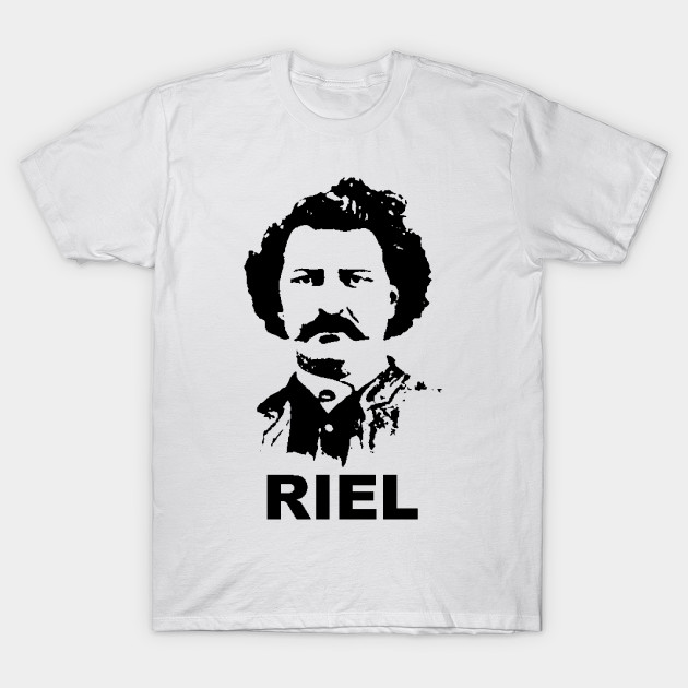 Louis RIEL: Canadian Icon - Louis Riel - T-Shirt | TeePublic