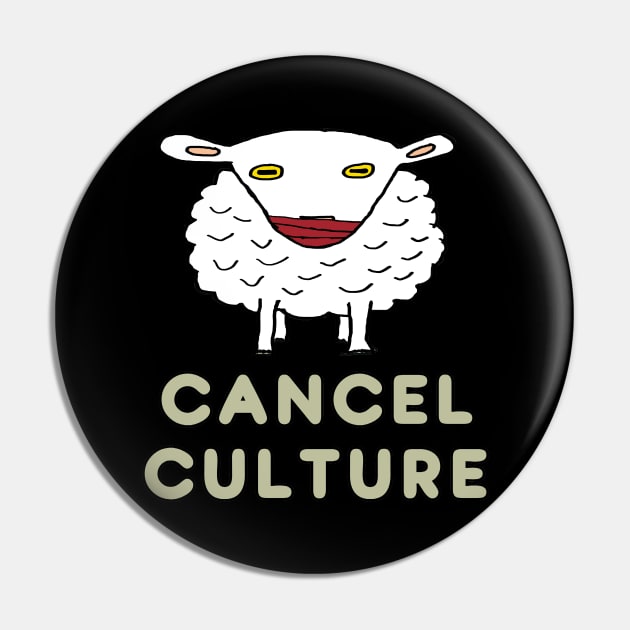 Cancel Culture Pin by Mark Ewbie