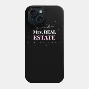 You can call me Mrs. Real Estate Phone Case