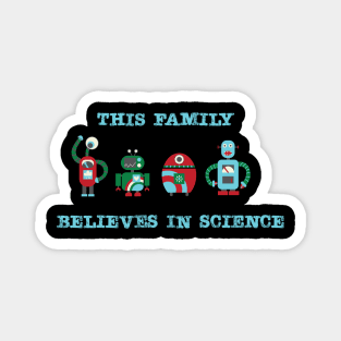 This Family Believes in Science Magnet