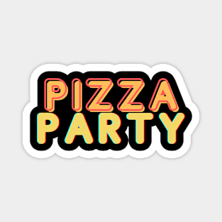 Fun pizza lover party Magnet