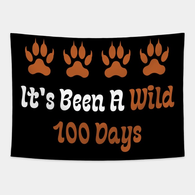 It's Been A Wild 100 Days Tapestry by Teeport