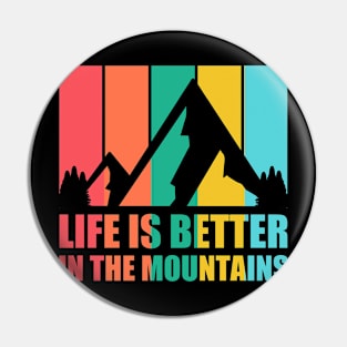 LIFE IS BETTER IN THE MOUNTAINS Retro Vintage Striped Colorfull Tropical Holiday Sunset Mountain Hike Pin