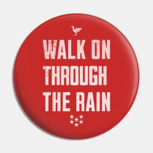 Walk on through the rain LFC Liverpool FC white Pin