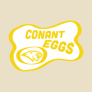 CONANT EGGS T-Shirt