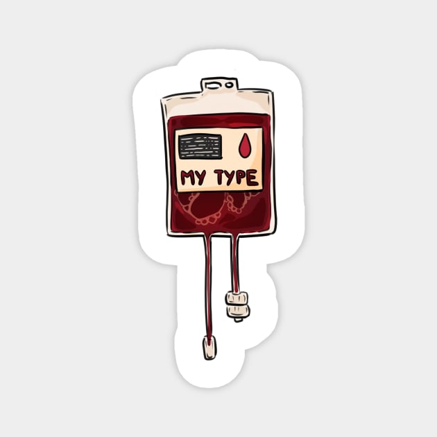 My Type of Blood Magnet by oixxoart