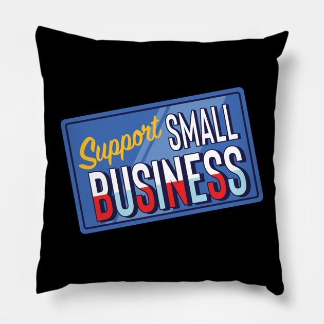 Support Small Business Pillow by Ninja sagox