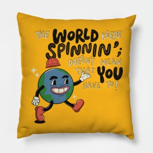 The World Keeps Spinning Pillow