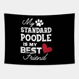 Standard Poodle Dog - My standard poodle is my best friend Tapestry