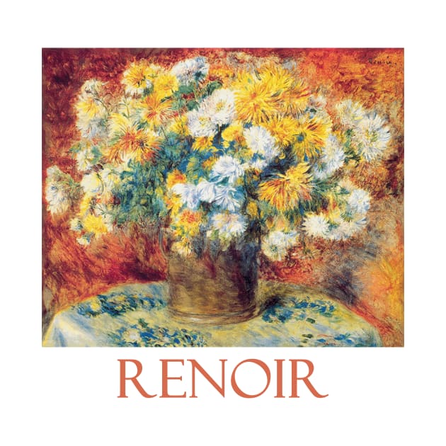 Chrysanthemums by Pierre Auguste Renoir by Naves