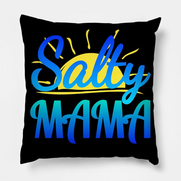 Salty Mama Pillow by Duds4Fun