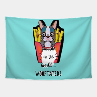 Favorite in the World ... WOOFtaters Tapestry