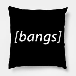 bangs subtitle Pillow